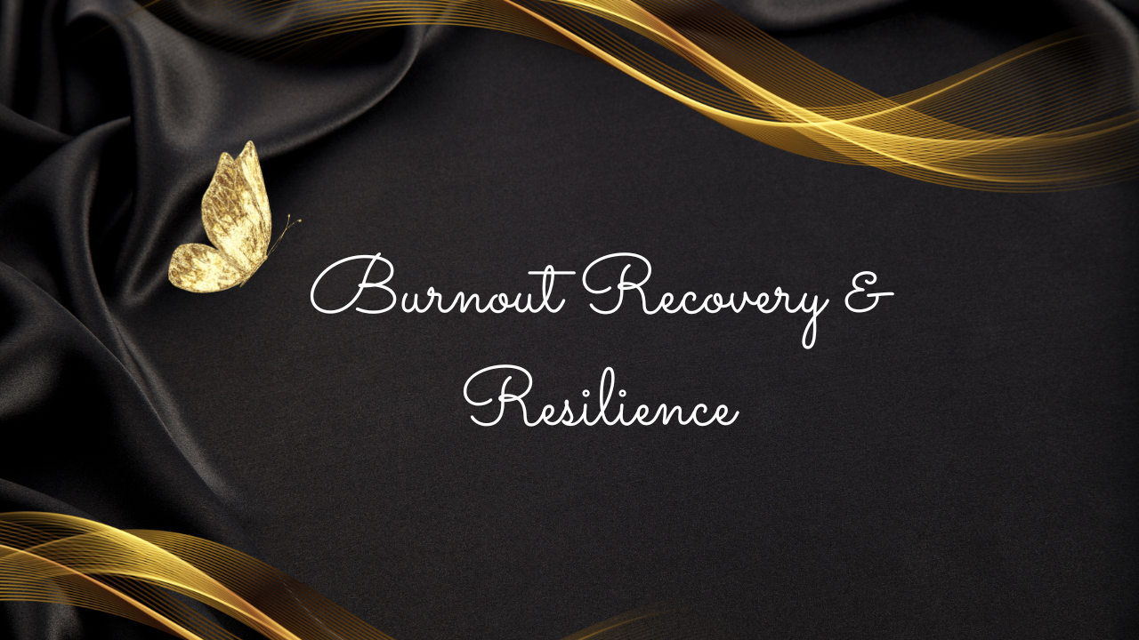 Burnout Recovery + Resilience
